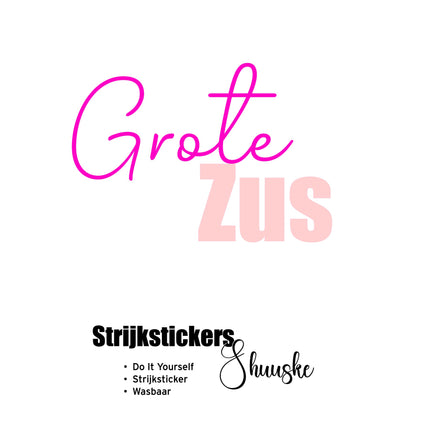 Grote zus | Textielsticker | tekst sticker "GROTE ZUS"