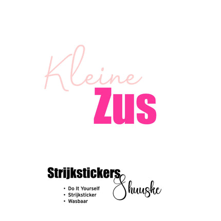 Kleine zus | Textielsticker | tekststicker "KLEINE ZUS"